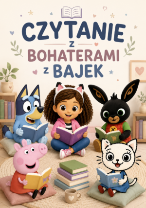 CZYTANIE Z BOHATERAMI Z BAJEK